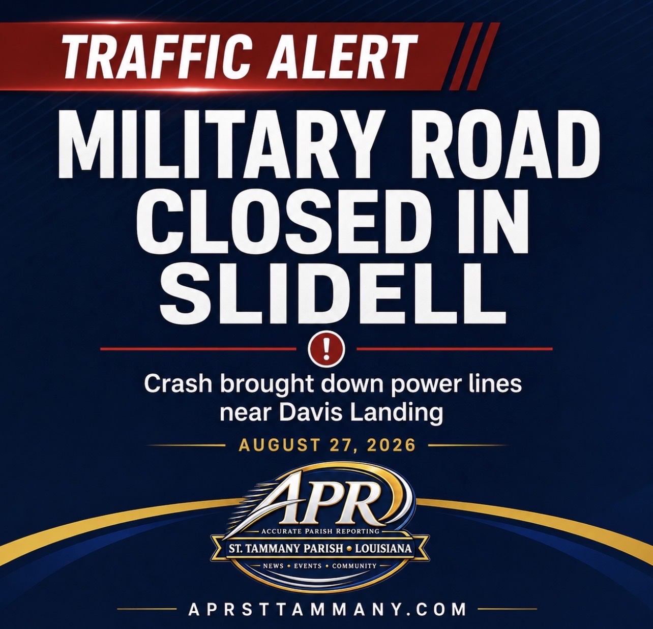 MILITARY ROAD CLOSED IN SLIDELL AFTER CRASH BRINGS DOWN POWER LINES