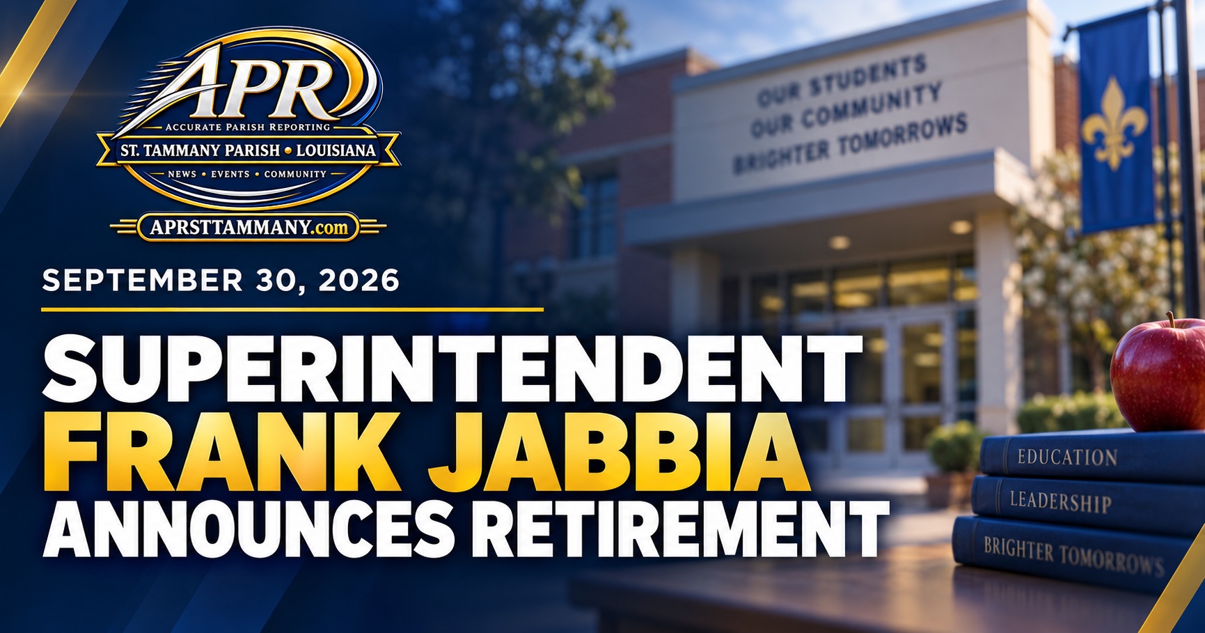 St. Tammany Schools Superintendent Frank Jabbia Announces Retirement Amid Growing Scrutiny of District Leadership